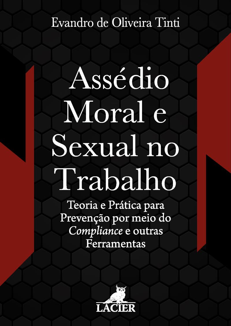 Assedio Moral E Sexual No Trabalho: Teoria E Pratica Para Prevencao Por Mei